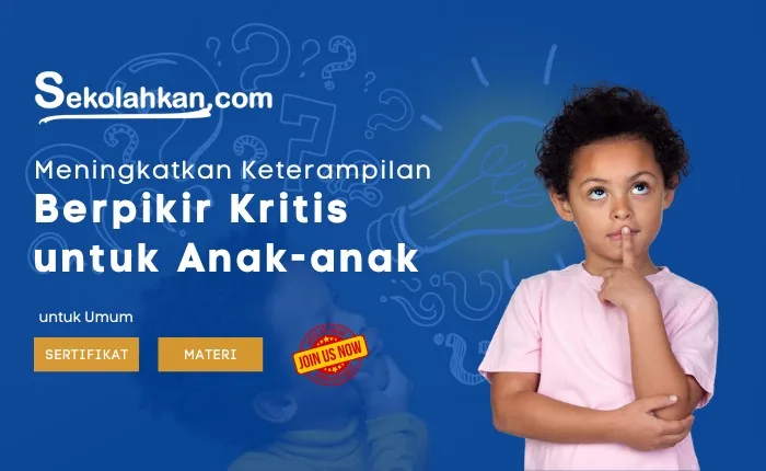Meningkatkan Keterampilan Berpikir Kritis untuk Anak-anak